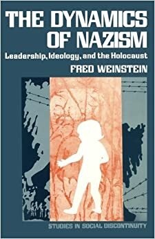 Dynamics of Nazism by Fred Weinstein