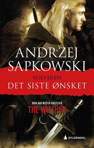 Det siste ønsket by Andrzej Sapkowski