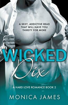 Wicked Dix by Monica James