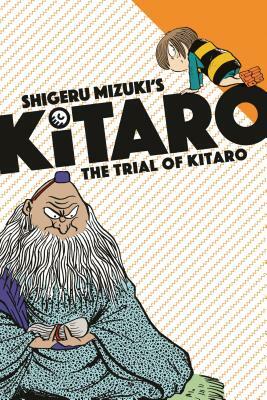The Trial of Kitaro by Shigeru Mizuki