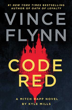 Code Red by Kyle Mills, Vince Flynn