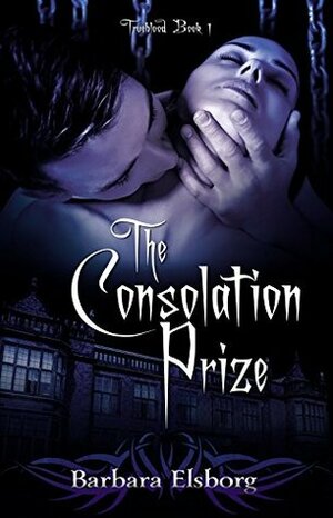 The Consolation Prize by Barbara Elsborg