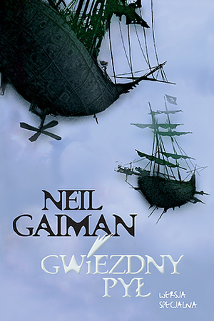 Gwiezdny pył wersja autorska by Neil Gaiman, Paulina Braiter-Ziemkiewicz