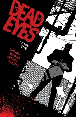Dead Eyes Volume 1 by Gerry Duggan
