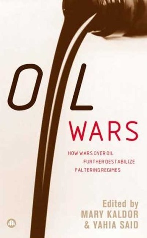 Oil Wars by Yahia Said, Terry Karl, Mary Kaldor