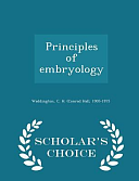Principles of Embryology - Scholar's Choice Edition by C. H. 1905-1975 Waddington
