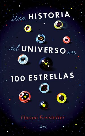 Una historia del universo en 100 estrellas by Florian Freistetter