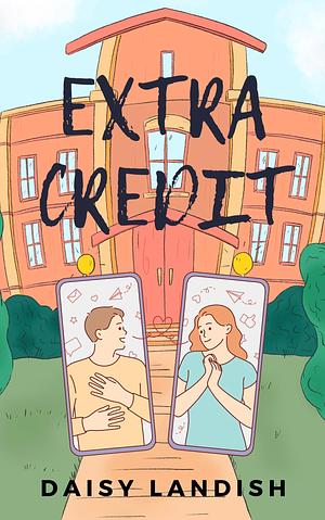 Extra Credit by Daisy Landish, Daisy Landish