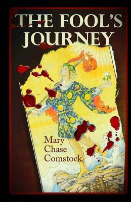 The Fool's Journey by Mary Chase Comstock