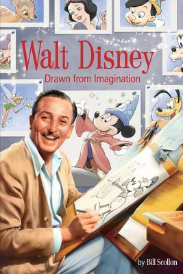 Walt Disney: Drawn from Imagination by Bill Scollon
