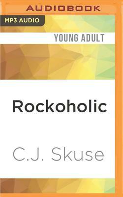 Rockoholic by C.J. Skuse