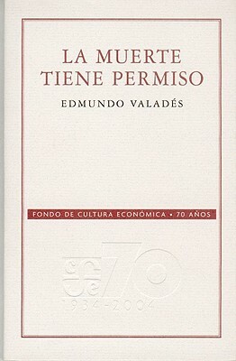 La muerte tiene permiso by Edmundo Valadés