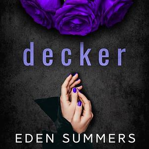 Decker by Eden Summers