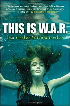 This is W.A.R. by Laura Roecker, Lisa Roecker