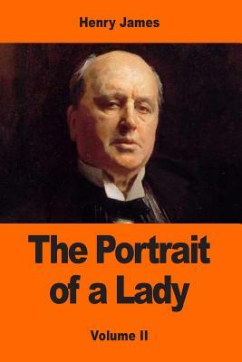 The Portrait of a Lady: Volume II by Henry James