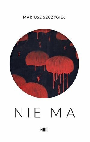 Nie ma by Mariusz Szczygieł