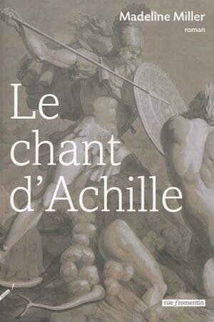 Le Chant d'Achille by Madeline Miller