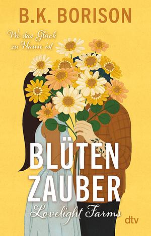Lovelight Farms - Blütenzauber by B.K. Borison