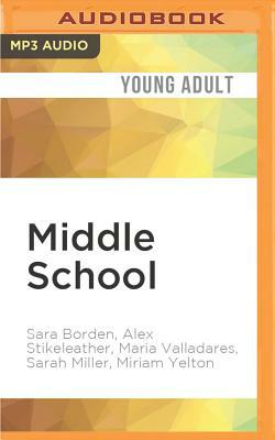 Middle School: How to Deal by Maria Valladares, Sara Borden, Alex Stikeleather