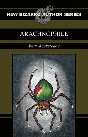 Arachnophile by Betty Rocksteady