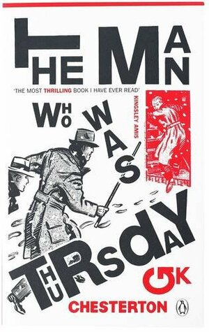 The Man Who Was Thursday: A Nightmare by G.K. Chesterton