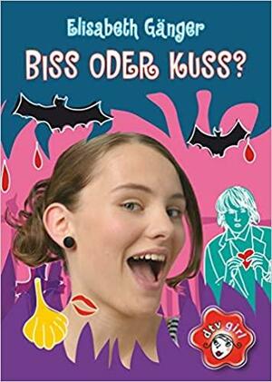 Biss oder Kuss? by Elisabeth Gänger