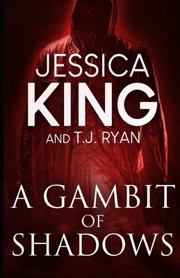 A Gambit Of Shadows by Jessica King