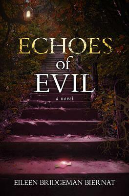 Echoes of Evil by Eileen Bridgeman Biernat