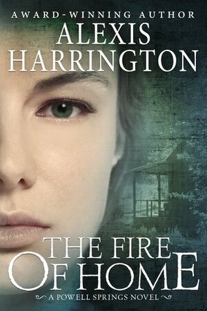 The Fire of Home by Alexis Harrington