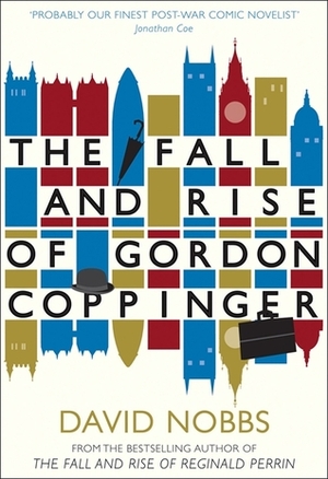 The Fall and Rise of Gordon Coppinger by David Nobbs