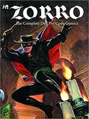 Zorro: The Complete Dell Pre-Code Comics by Alberto Giolitti, Daniel Herman, Johnston McCulley, Everett Raymond Kinstler, Bob Correa, Bob Fujitani