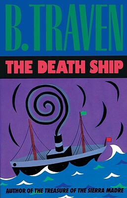 The Death Ship by B. Traven