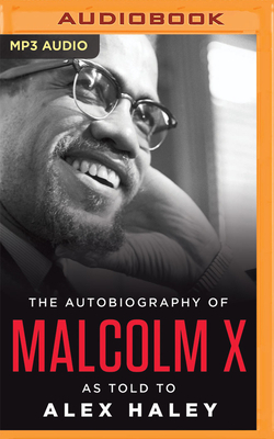 The Autobiography of Malcolm X: As Told to Alex Haley by Malcolm X, Alex Haley