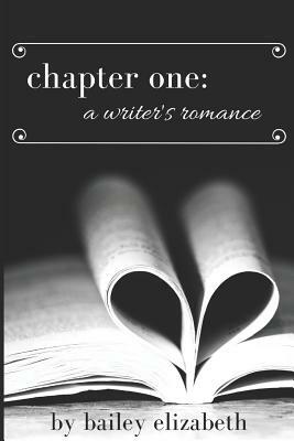 Chapter One: A Writer's Romance by Bailey Elizabeth