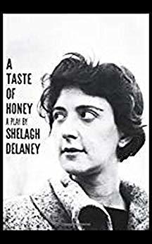 A Taste of Honey: A Play by Shelagh Delaney, Shelagh Delaney