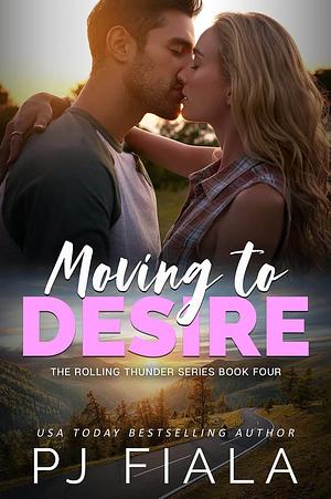Moving to Desire by PJ Fiala