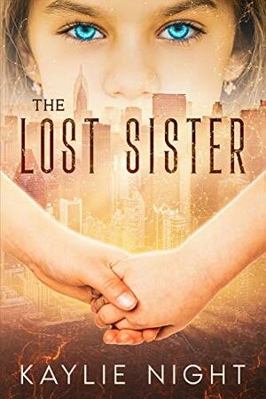 The Lost Sister: A Found Family Fantasy Novel by Kaylie Night