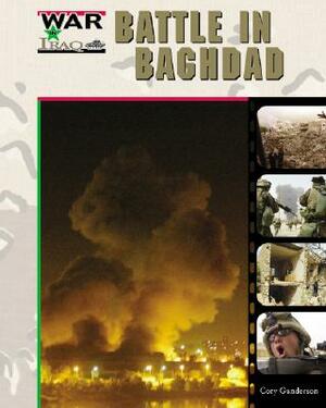 Battle in Baghdad by Cory Gideon Gunderson