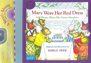 Mary Wore Her Red Dress and Henry Wore His Green Sneakers Book & CD [With CD] by Merle Peek, James Cross Giblin