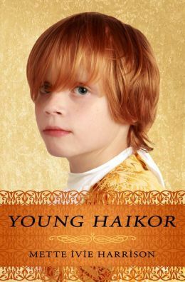 Young Haikor by Mette Ivie Harrison