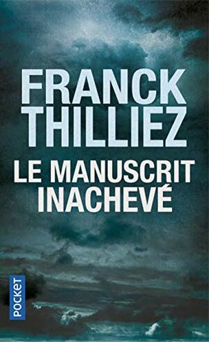 Le Manuscrit inachevé by Franck Thilliez