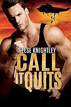 Call It Quits by Reese Knightley