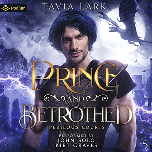 Prince and Betrothed by Tavia Lark