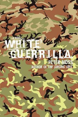 White Guerrilla by Peter Moss