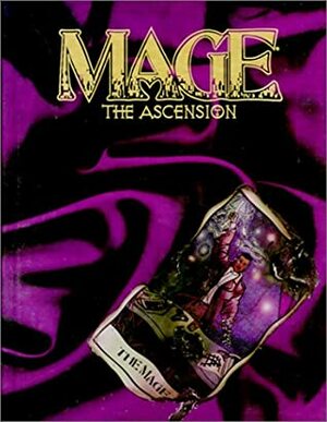 Mage: The Ascension Revised Edition by Dierd'ei Brooks, Stewart Wieck, Rachel Barth, Satyros Phil Brucato