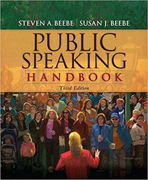 Public Speaking Handbook by Susan J. Beebe, Steven A. Beebe