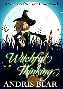 Witchful Thinking by Andris Bear