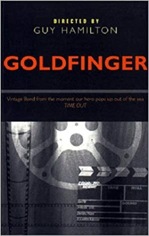 Goldfinger by Guy Hamilton