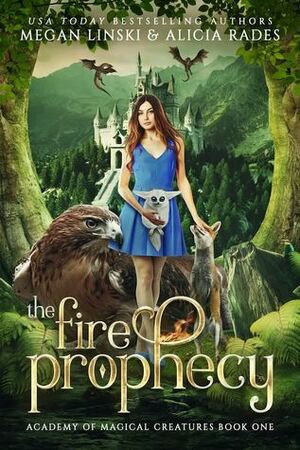 The Fire Prophecy by Megan Linski, Alicia Rades