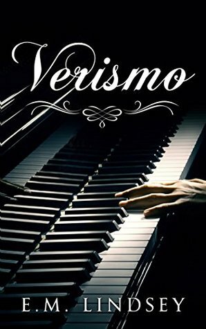 Verismo by E.M. Lindsey